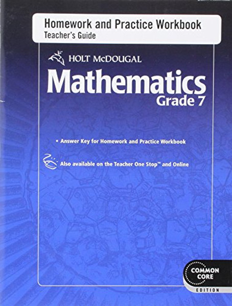 Holt McDougal Mathematics: Homework and Practice Workbook Teacher's Guide Grade 7