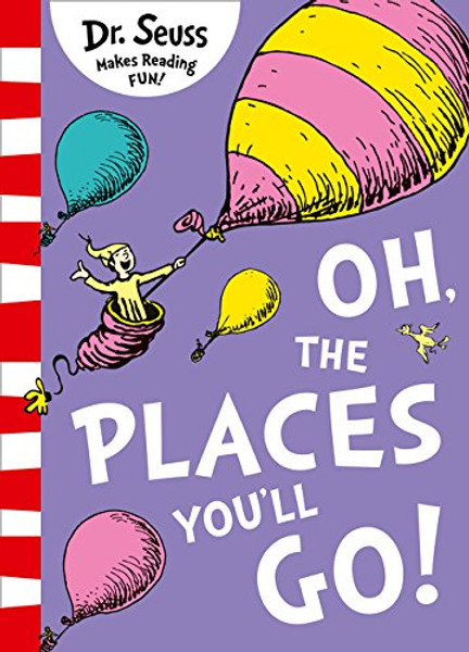 Oh, The Places You'll Go! [Paperback]