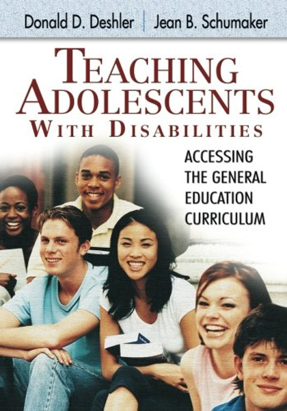 Teaching Adolescents With Disabilities:: Accessing the General Education Curriculum