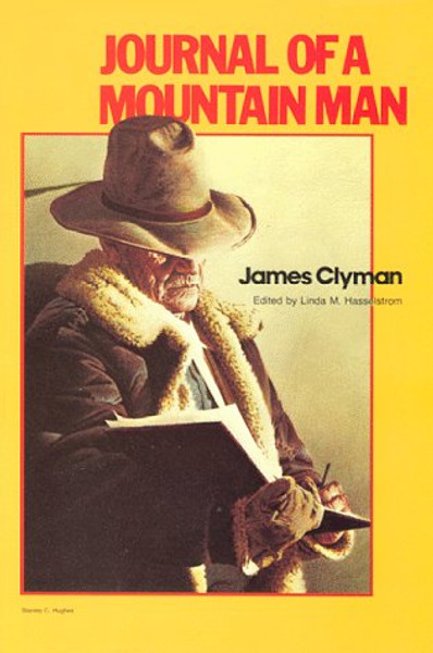 Journal of a Mountain Man (Classics of the Fur Trade)