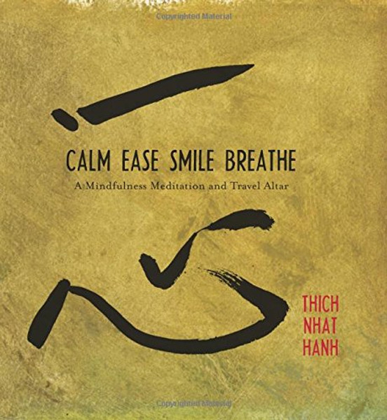 Calm, Ease, Smile, Breathe