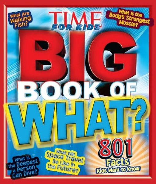 Big Book of WHAT (A TIME for Kids Book) (TIME for Kids Big Books)