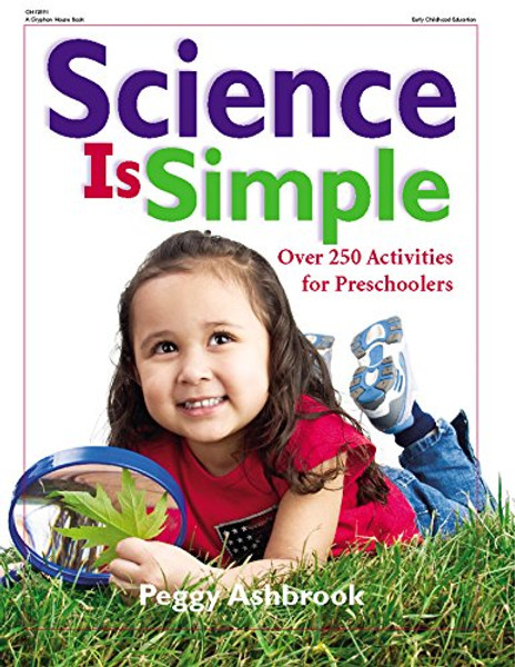 Science Is Simple: Over 250 Activities for Preschoolers