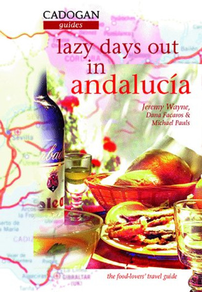 Lazy Days Out in Andalucia (Cadogan Guides)