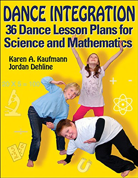 Dance Integration: 36 Dance Lesson Plans for Science adn Mathematics