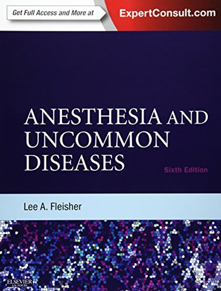 Anesthesia and Uncommon Diseases: Expert Consult  Online and Print, 6e