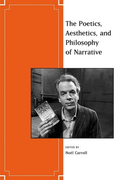 The Poetics, Aesthetics, and Philosophy of Narrative