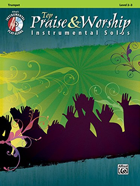 Top Praise & Worship Instrumental Solos: Trumpet (Book & CD) (Instrumental Solo Series)