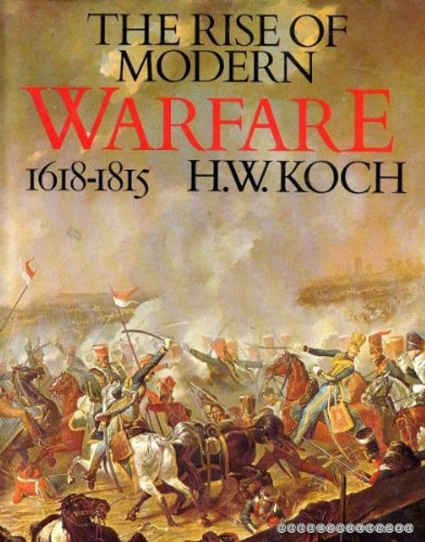 The Rise of Modern Warfare: 1618-1815