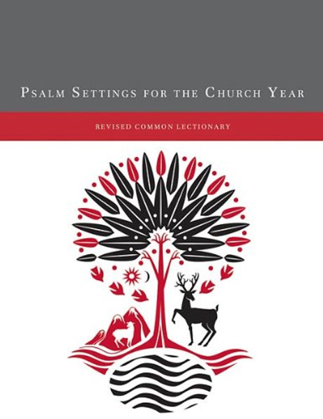 Psalm Settings for the Church Year: Revised Common Lectionary: Volumes I & II