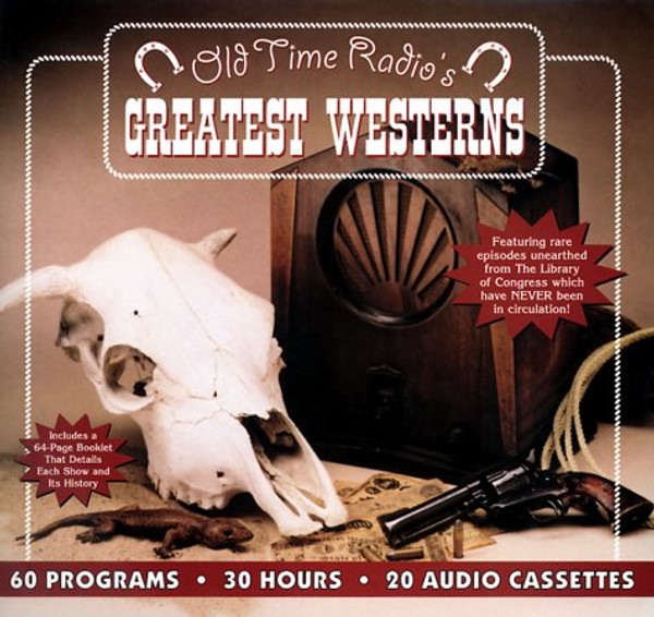 Old Time Radio's Greatest Westerns (Smithsonian Historical Performances)