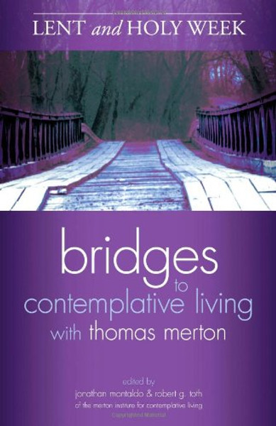 Lent and Holy Week (Bridges to Contemplative Living)