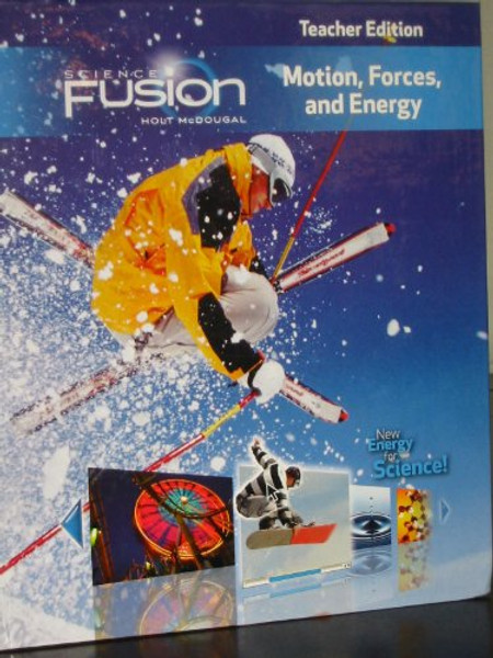 ScienceFusion: Teacher Edition Grades 6-8 Module I: Motion, Forces, and Energy 2012