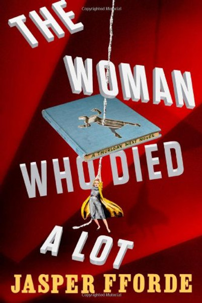 The Woman Who Died A Lot: A Thursday Next Novel