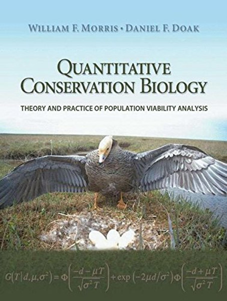 Quantitative Conservation Biology: Theory and Practice of Population Viability Analysis