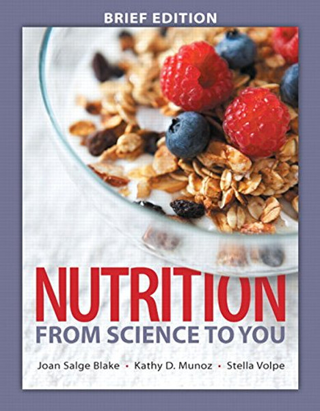 Nutrition: From Science to You, Brief Edition (3rd Edition)