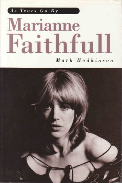 Marianne Faithfull: As Tears Go by
