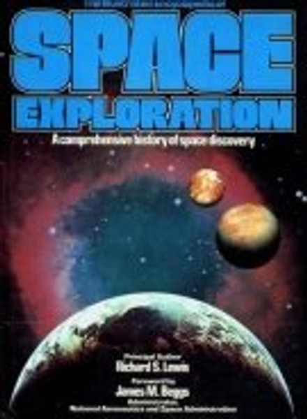The Illustrated Encyclopedia of Space Exploration: A Comprehensive History of Space Discovery