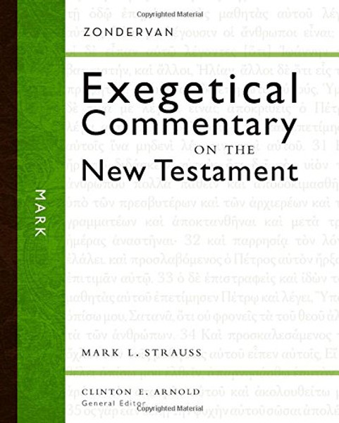 Mark (Zondervan Exegetical Commentary on the New Testament)