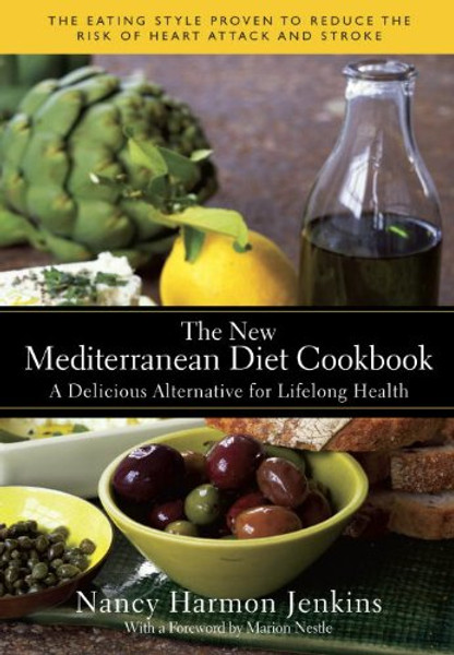 The New Mediterranean Diet Cookbook: A Delicious Alternative for Lifelong Health