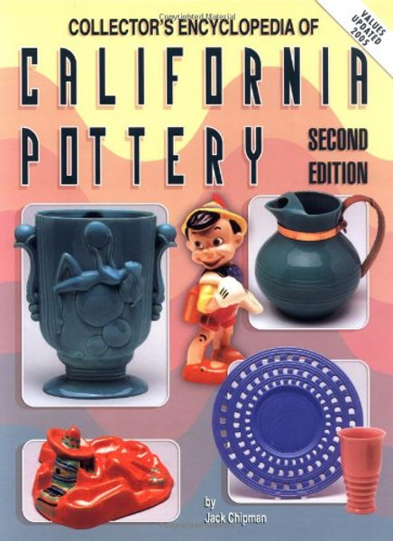 Collectors Encyclopedia of California Pottery, 2nd Edition