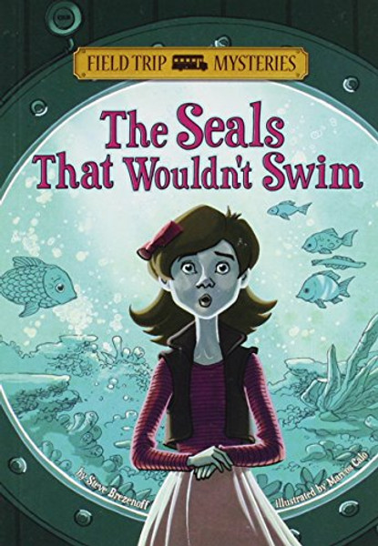 The Seals That Wouldn't Swim (Field Trip Mysteries)