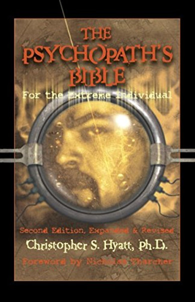 The Psychopath's Bible: For the Extreme Individual