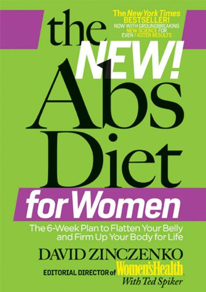 The New Abs Diet for Women: The Six-Week Plan to Flatten Your Stomach and Keep You Lean for Life