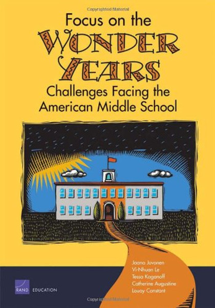 Focus on the Wonder Years: Challenges Facing the American Middle School