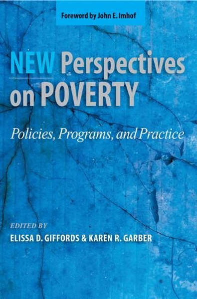 New Perspectives on Poverty: Policies, Programs, and Practice