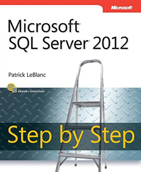 Microsoft SQL Server 2012 Step by Step (Step by Step Developer)