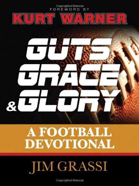 Guts, Grace, and Glory: A Football Devotional