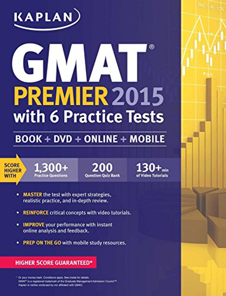 Kaplan GMAT Premier 2015 with 6 Practice Tests: Book + DVD + Online + Mobile (Kaplan Test Prep)