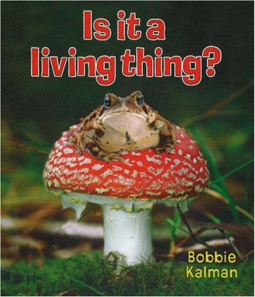 Is It a Living Thing? (Introducing Living Things)