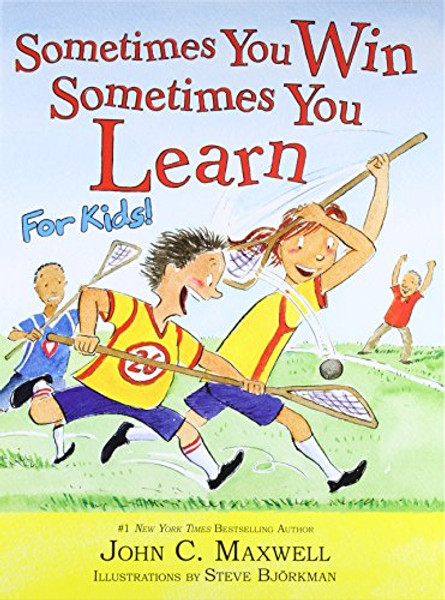 Sometimes You Win--Sometimes You Learn for Kids