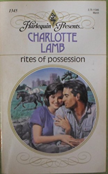 Rites Of Possession (Harlequin Presents #1345)