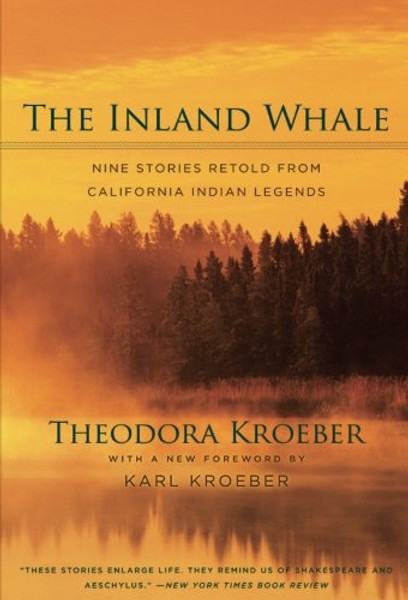 The Inland Whale: Nine Stories Retold from California Indian Legends