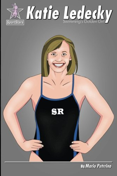 Katie Ledecky: Swimming's Golden Girl (SportStars) (Volume 4)