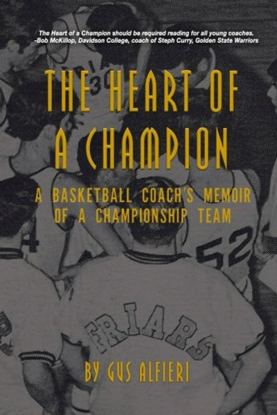 The Heart of a Champion: A Basketball Coach's Memoir of a Championship Team
