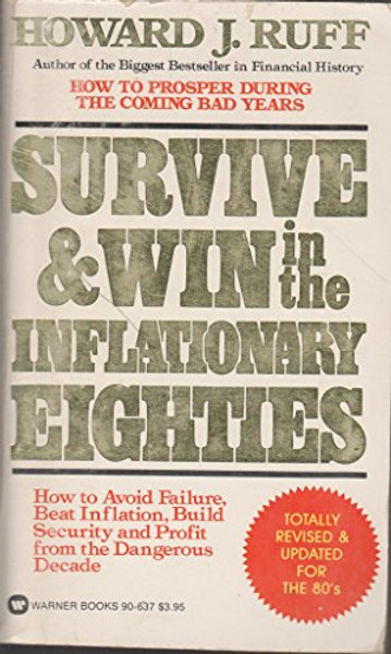 Survive and Win in the Inflationary Eighties