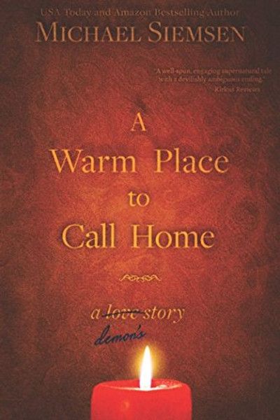 A Warm Place to Call Home: A Demon's Story (Volume 1)