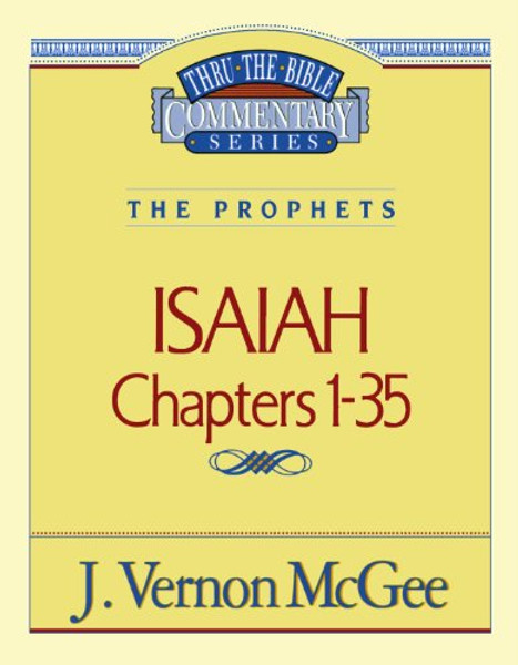Thru the Bible Commentary : Isaiah 1-35