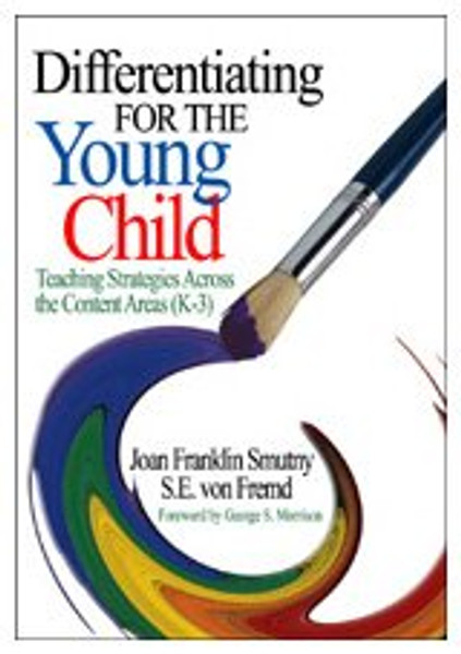 Differentiating for the Young Child: Teaching Strategies Across the Content Areas (K-3)