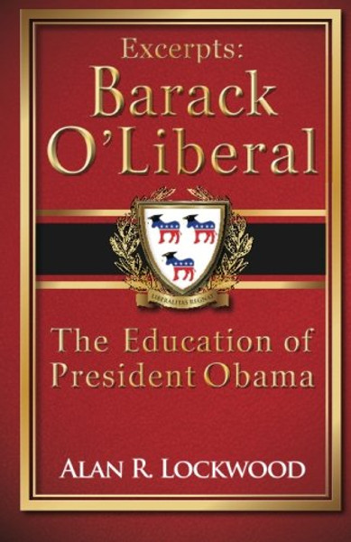 Excerpts: Barack O'Liberal: The Education of President Obama