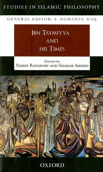 Ibn Taymiyya and his Times (Studies in Islamic Philosophy)