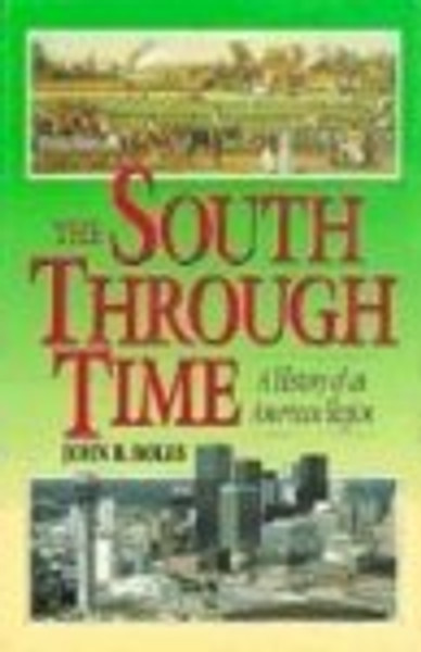 South Through Time, The: A History of an American Region, Combined Edition