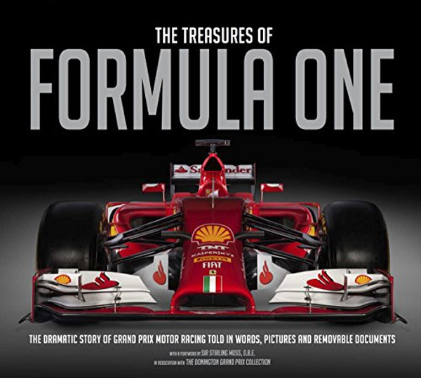 The Treasures of Formula One: The Dramatic Story of Grand Prix Motor Racing Told in Words, Pictures and Removable Documents