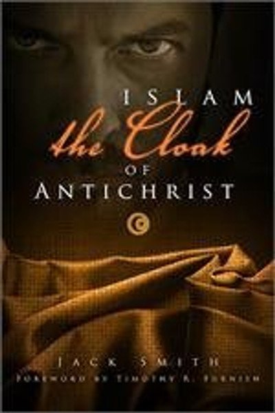 Islam the Cloak of Antichrist