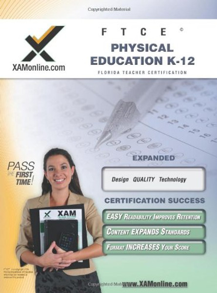 FTCE Physical Education K-12 Teacher Certification Test Prep Study Guide (XAMonline Teacher Certification Study Guides)