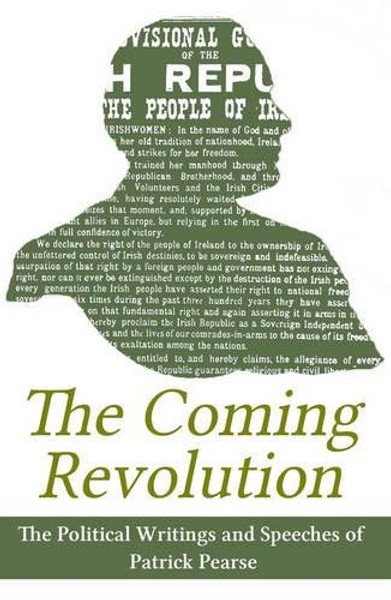 The Coming Revolution: Political Writings and Speeches